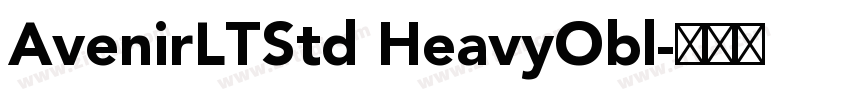 AvenirLTStd HeavyObl字体转换 AvenirLTStd HeavyObl字体转换